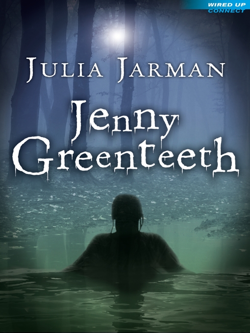 Title details for Jenny Greenteeth by Julia Jarman - Available